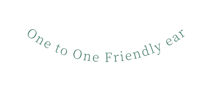 One to One Friendly ear